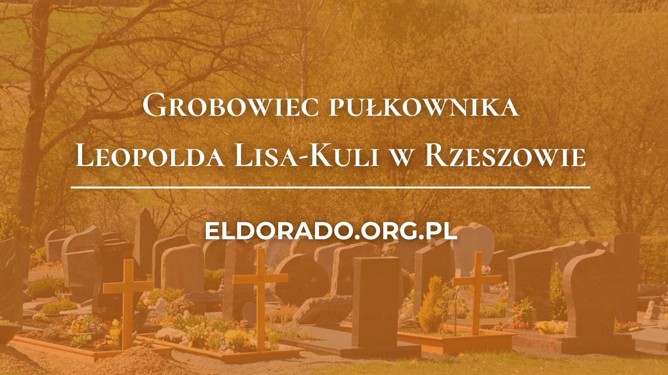 Grobowiec pułkownika Leopolda Lisa-Kuli w Rzeszowie